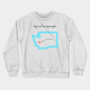 My heart is in Washington Crewneck Sweatshirt